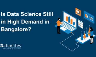 Is Data Science Still in High Demand in Bangalore?