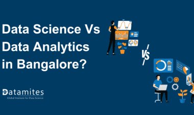 Data Science vs. Data Analytics: Which Career Path is Better in Bangalore?
