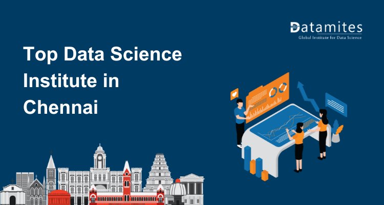 Tips for Selecting the Top Data Science Institute in Chennai