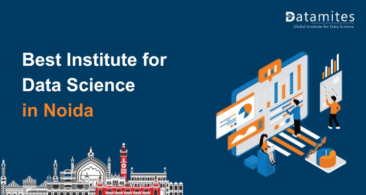 How to Choose Best Institute for Data Science in Noida