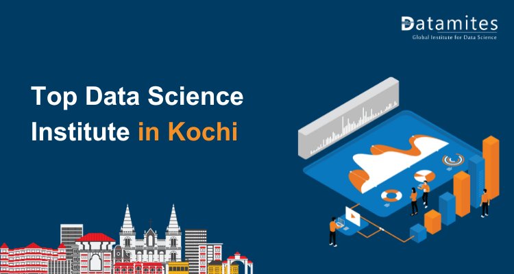 Tips for Selecting the Top Data Science Institute in Kochi