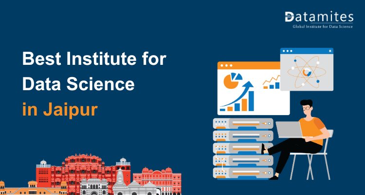 How to Choose Best Institute for Data Science in Jaipur