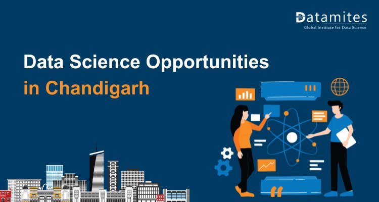 Are Data Science Opportunities in Chandigarh Still on the Rise?