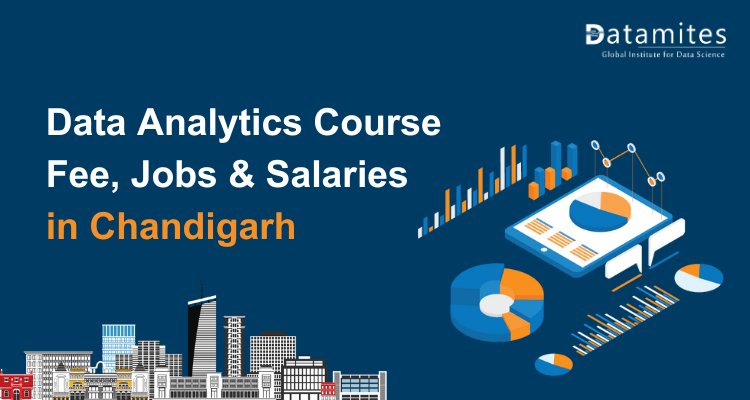 Data Analytics Course Fee, Jobs & Salaries in Chandigarh