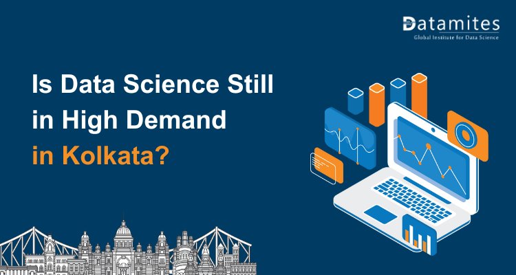 Is Data Science Still in High Demand in Kolkata?