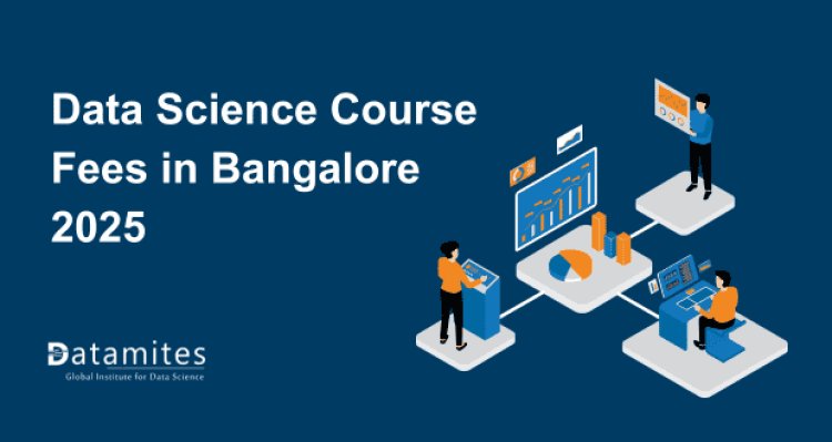 Data Science Course Fees in Bengaluru