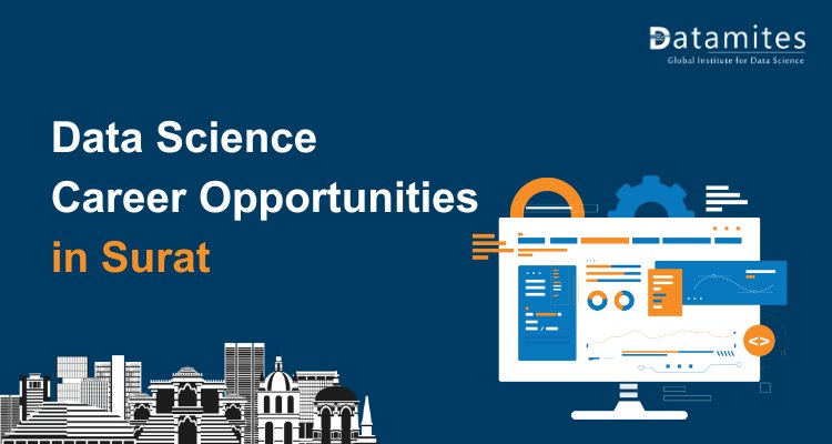 Opportunities in Data Science Careers in Surat