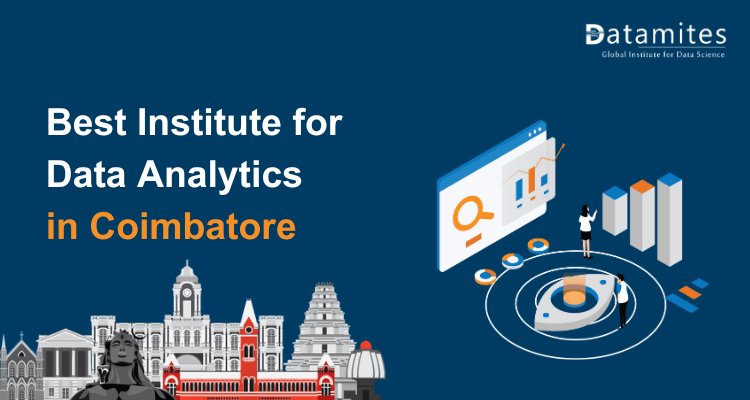 How to Choose Best Institute for Data Analytics in Coimbatore