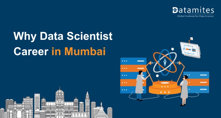 Why Data Scientist Career in Mumbai