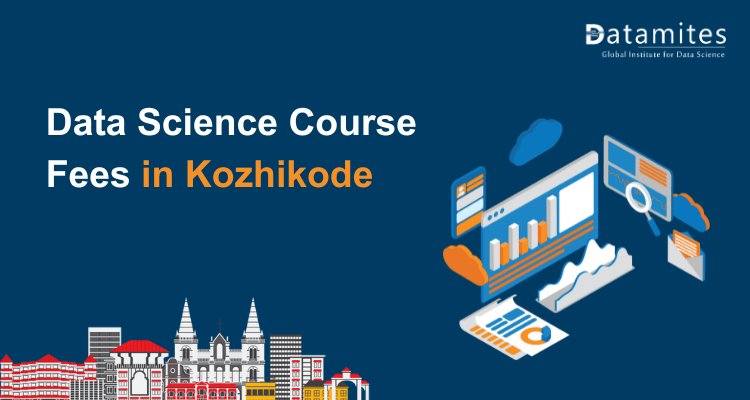 Data Science course fees in Kozhikode