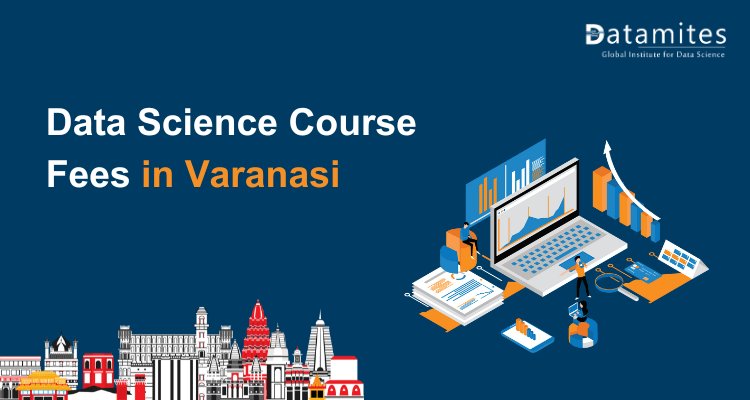 Data Science Course Fees in Varanasi