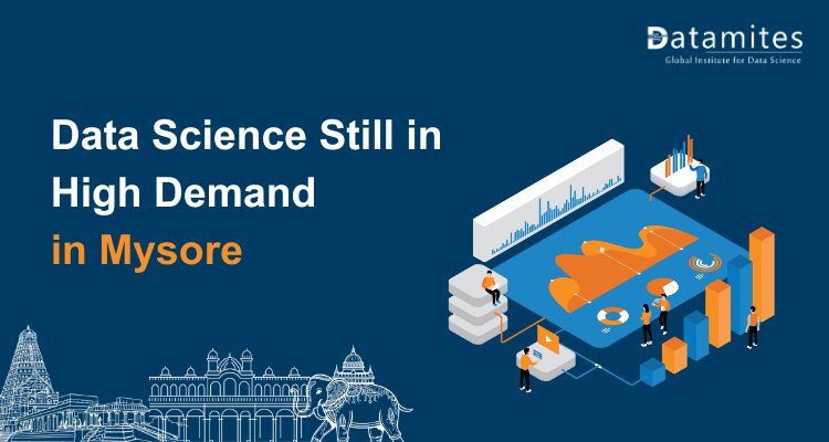 Is Data Science Still in High Demand in Mysore