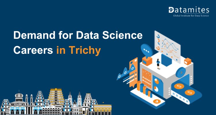 Demand for Data Science Careers in Trichy