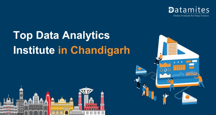 Tips for Selecting the Top Data Analytics Institute in Chandigarh