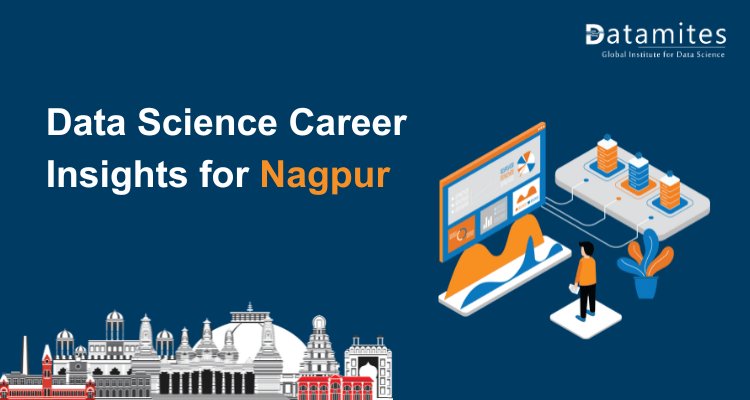 Data Science Career Insights For Nagpur: Salaries, Skills, And Future 