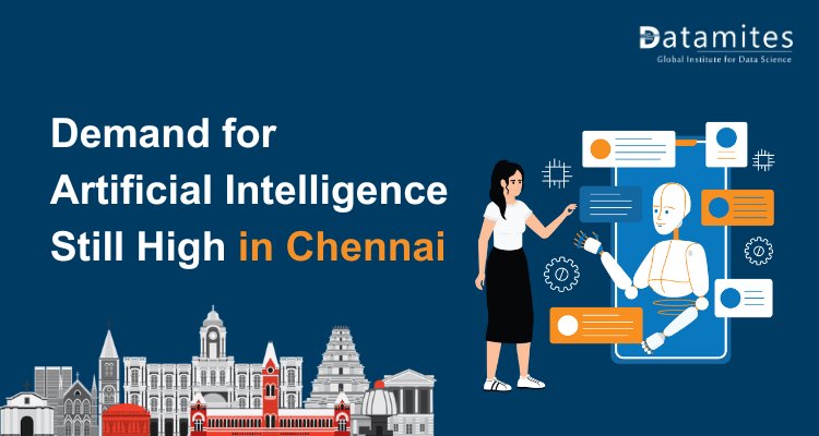 Is the Demand for Artificial Intelligence Still High in Chennai?