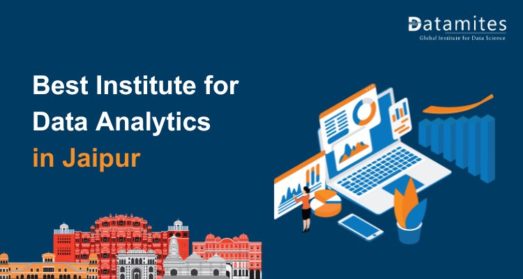 How to Choose Best Institute for Data Analytics in Jaipur