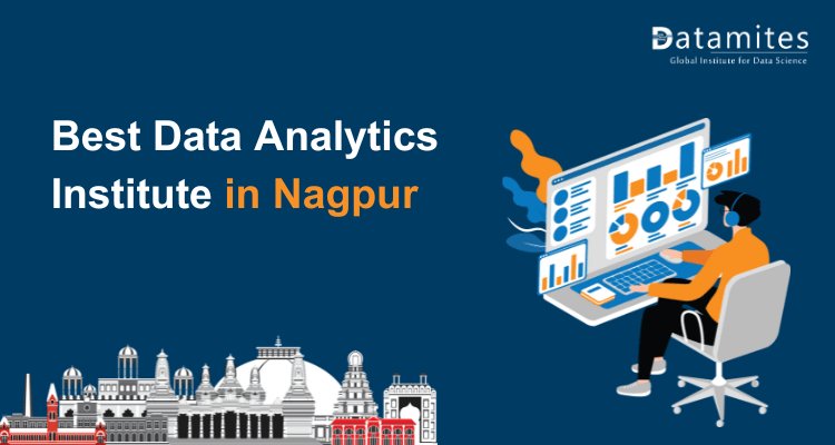 Top Tips for Selecting the Best Data Analytics Institute in Nagpur