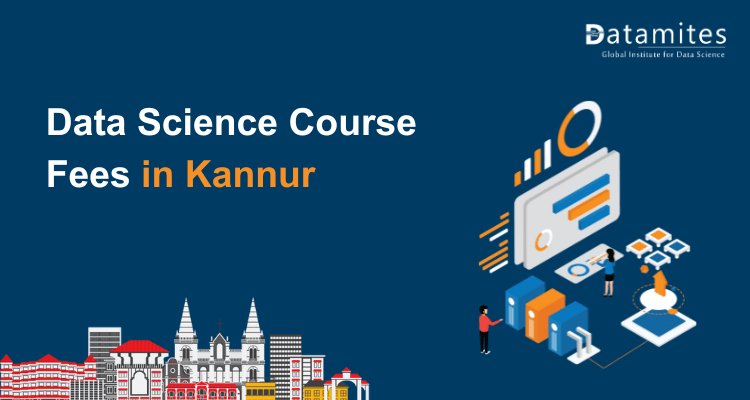 Data Science Course Fees in Kannur