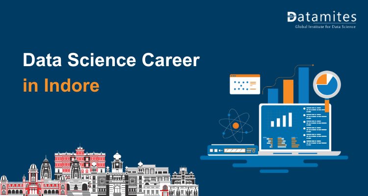 Guide to Starting a Data Science Career in Indore