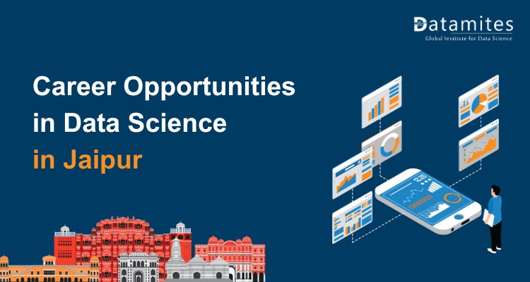 Career Opportunities in Data Science in Jaipur: Pay, Skills, and Job Landscape