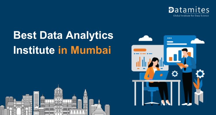 Top Tips for Selecting the Best Data Analytics Institute in Mumbai