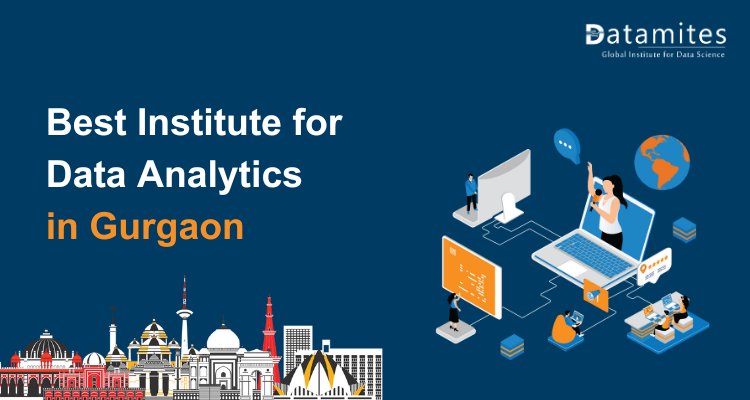 How to Choose Best Institute for Data Analytics in Gurgaon