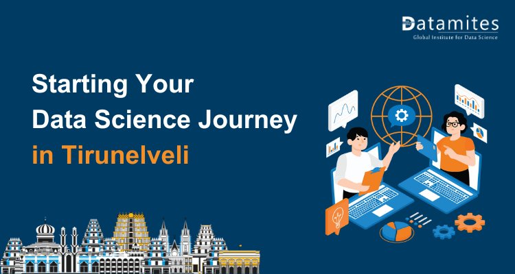 Starting Your Data Science Journey in Tirunelveli