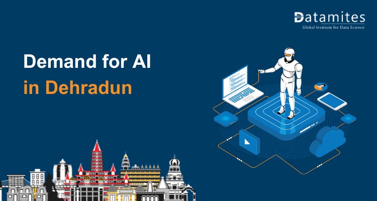 The Growing Demand for Artificial Intelligence in Dehradun