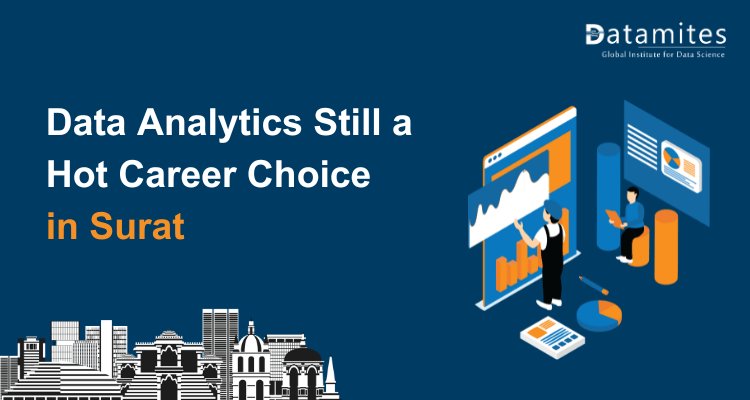 Is Data Analytics Still a Hot Career Choice in Surat?