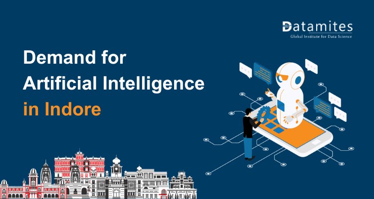 Are Artificial Intelligence in High Demand in Indore?