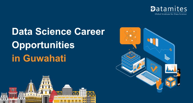 Data Science Career Opportunities in Guwahati