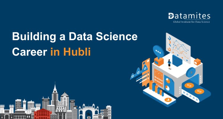 Building a Data Science Career in Hubli