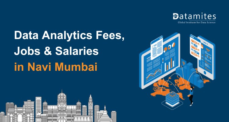 Data Analytics Course Fee, Jobs & Salaries in Navi Mumbai