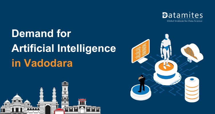 Exploring the Growing Demand of Artificial Intelligence in Vadodara