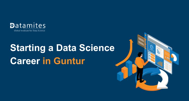 Starting a Data Science Career in Guntur