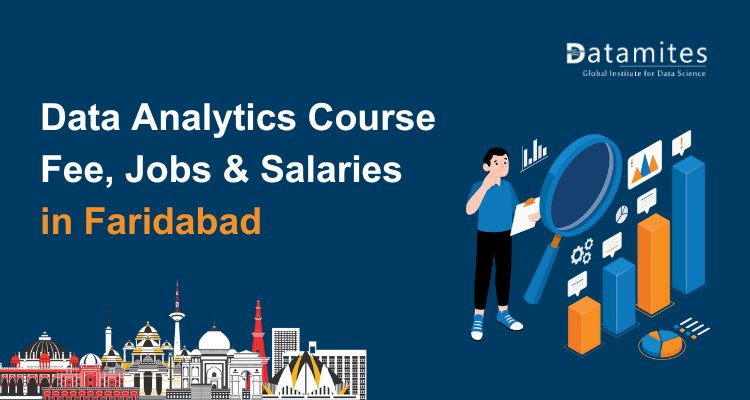 Data Analytics Course Fee, Jobs & Salaries in Faridabad