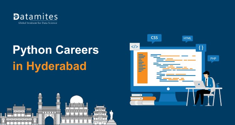 Python Career Opportunities, Salaries, and Essential Skills in Hyderabad