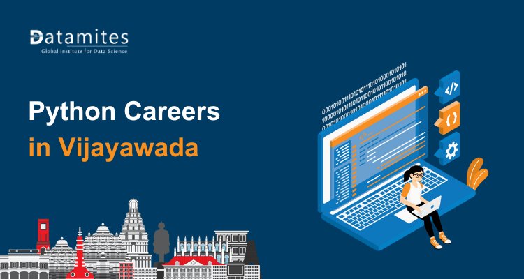 Exploring Python Career Paths, Salaries, and Skills in Vijayawada