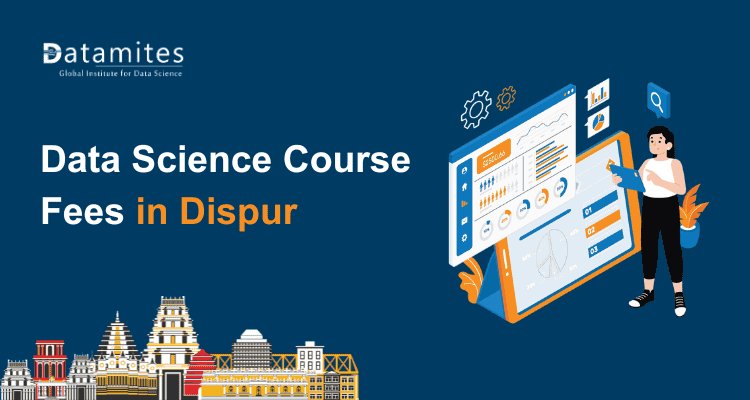 Overview of Data Science Course Fees in Dispur