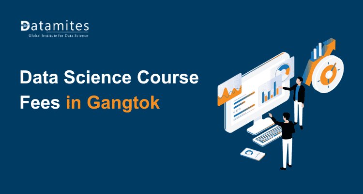 Data Science Course Fees Breakdown in Gangtok