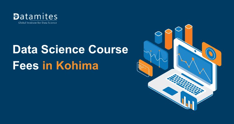 Overview of Data Science Course Fees in Kohima