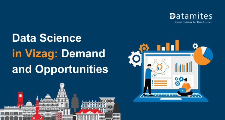 Data Science in Vizag: Demand and Opportunities