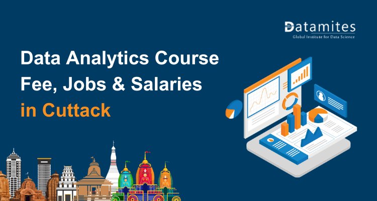 Data Analytics Course Fee, Jobs & Salaries in Cuttack