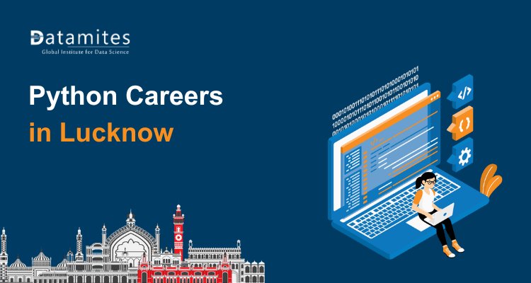 Python Career Growth in Lucknow: Salaries, Skills, and Opportunities