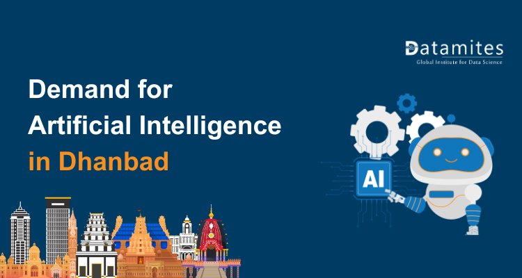 Is Artificial Intelligence Still in High Demand in Dhanbad?