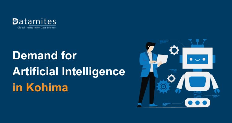 Is Artificial Intelligence Still in High Demand in Kohima?