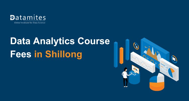 Data Analytics Course Fees in Shillong