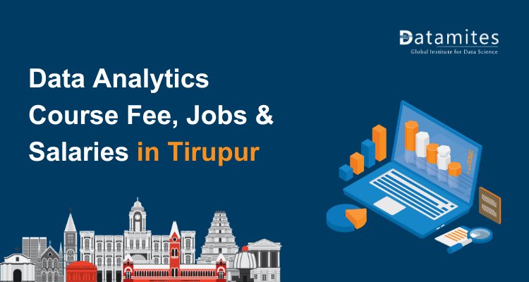 Data Analytics Course Fee, Jobs & Salaries in Tirupur