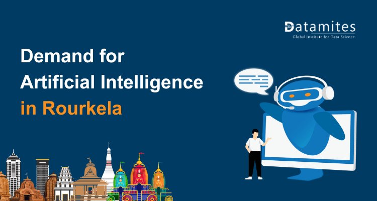 Is the Demand for Artificial Intelligence Still High in Rourkela?